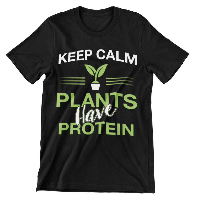 Keep Calm Plants Have Protein T-Shirt - CraftNest - Digital Crafting and Art