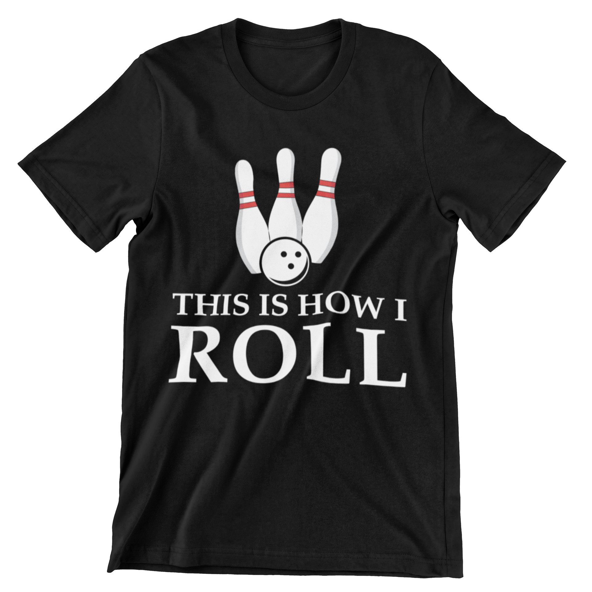 This Is How I Roll T-Shirt - CraftNest - Digital Crafting and Art