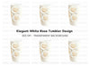 Elegant White Rose Tumbler Clipart Bundle