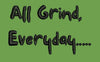 All Grind Everyday Lettering Embroidery Design