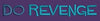 Do Revenge Embroidery Design